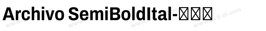Archivo SemiBoldItal字体转换